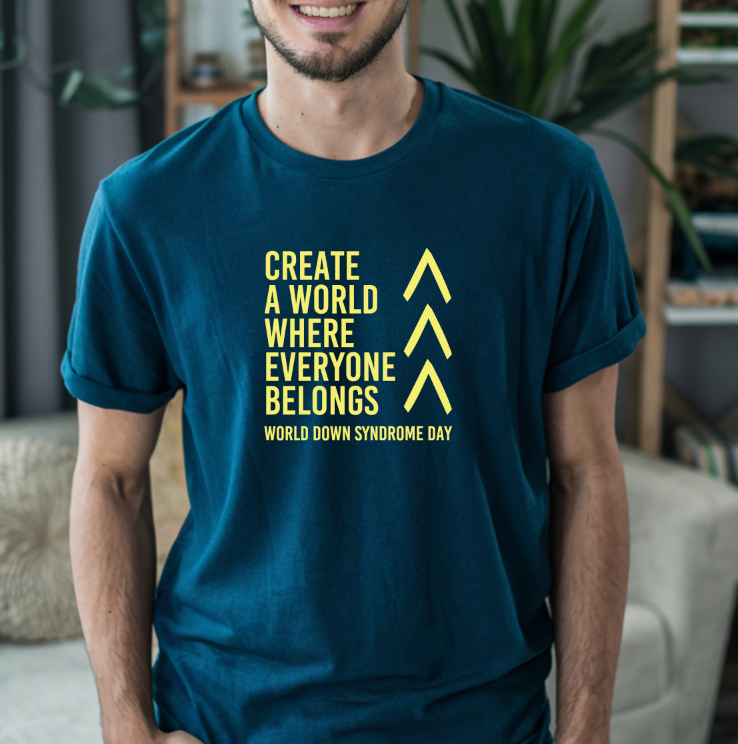 A World Where Everyone Belongs- Down Syndrome Awareness Tee