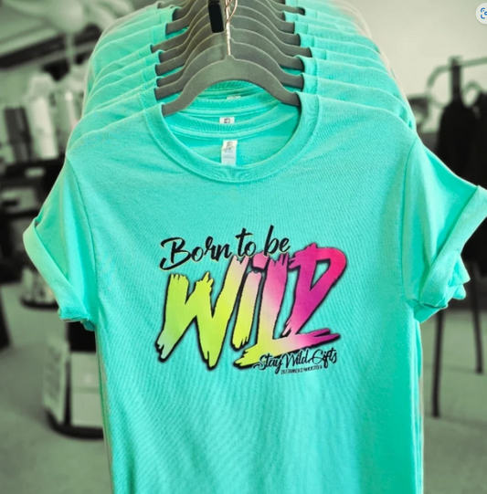Born to be Wild- Stay Wild Gifts Merch