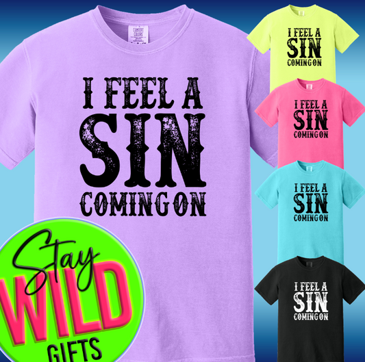 I Feel A Sin Coming On Tee